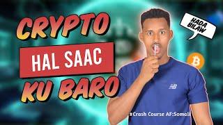 Crypto bilaw ilaa dhamaad AF:Somali | crash course Free