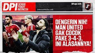 MANCHESTER UNITED GAK COCOK MAIN 343, INI PENJELASAN COACH JUSTIN! - DPI - EPS 1476