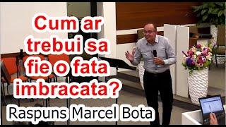 Cum ar trebui sa fie o fata îmbrăcată? Raspuns Marcel Bota