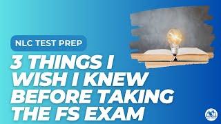 Three Things I Wish I Knew Before Taking the FS Exam