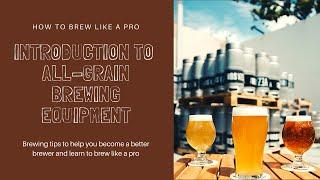 Beerco - Intro to All Grain Brewing Equipment