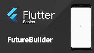 What is FutureBuilder? | Flutter Basics