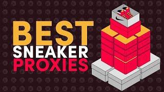 What Proxies to Choose to Win the Next Drop? | Best Sneaker Proxies