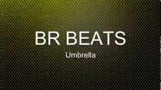 BR BEATS | UMBRELLA | RHIANNA | REMIX