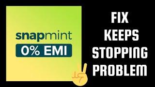 Fix Snapmint App Keeps Stopping Problem|| TECH SOLUTIONS BAR