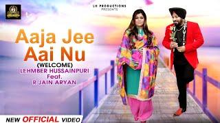 OfficialVideo Latest Song 2022 AAJA JEE AAI NU | Lehmber Hussainpuri  Arya Rajni Jain LH Productions