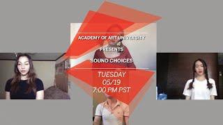 The School of Entertainment and Acting Presents Sound Choices | Academy of Art University