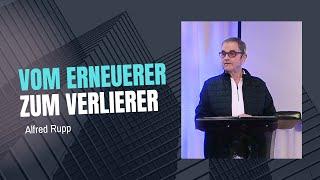 Vom Erneuerer zum Verlierer | Alfred Rupp