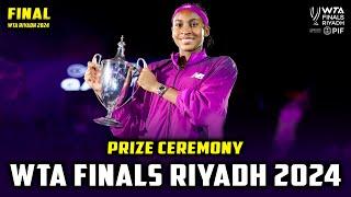 WTA Finals Riyadh 2024 - Prize Giving Ceremony || Coco Gauff Win WTA Finals Riyadh 2024