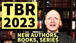 TBR 2023 - Plans and Priorities || New Authors, Books and Series