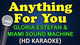 ANYTHING FOR YOU - Gloria Estefan & Miami Sound Machine (HD Karaoke)