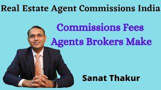 Real Estate Agent Commissions India | Everything You need to know all about Brokerage - Sanat Thakur