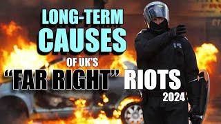 UK riots 2024 - The Long-term Causes - by Rob Ager