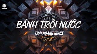 Bánh Trôi Nước | Thái Hoàng Remix | Hot Tik Tok