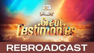 ALPHA HOUR REBROADCAST || GREAT TESTIMONIES || 13th APRIL,2025