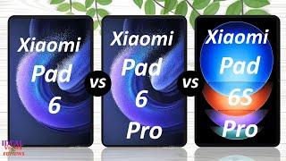 Xiaomi pad 6 vs Xiaomi pad 6 pro vs Xiaomi pad 6S pro