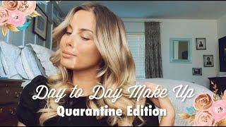 Simple Easy Day to Day Make Up | QUARANTINE EDITION