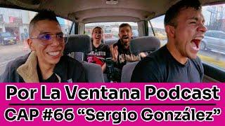 Por La Ventana Podcast #66: "SERGIO GONZÁLEZ"