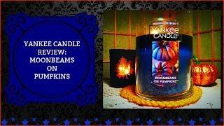 Yankee Candle Review: Moonbeams On Pumpkins