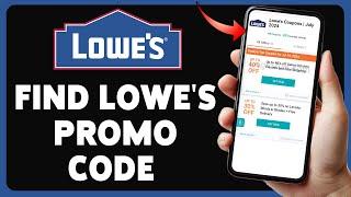 How To Find Lowe’s Promo Code 2024 | Use Lowe's Promo Code To Get The Best Discounts & Deals