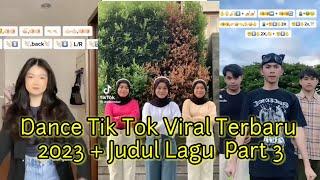 Dance Tik Tok Viral Terbaru 2023 + Judul Lagu part 3 || Kumpulan Video Dance Tik Tok Viral