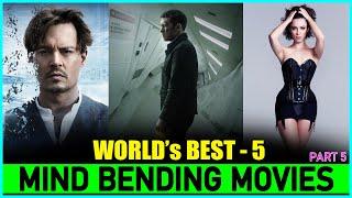 Top 5 World's Best MIND BENDING Movies (Part 5) | Top 5 Movies Beyond Imagination