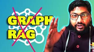 You don't need GraphRAG!!!