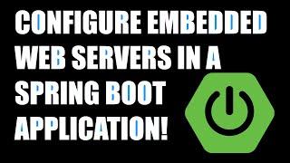 Let's Configure Different Embedded Web Servers in Java Spring Boot AND 2 BONUS TIPS!