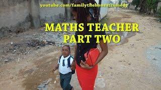 FUNNY VIDEO (MATHS TEACHER) (PART TWO) (Family  The Honest Comedy) (Episode 44)