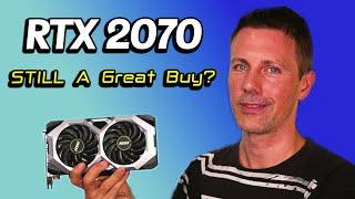 The RTX 2070 - 5 Years on... is this GPU STILL worth buying USED?