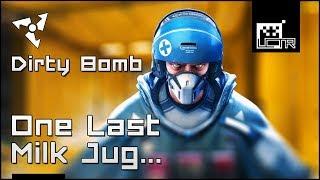 DirtyBomb: One Last Milk Jug...