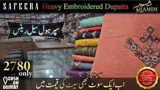 SAFEERA % ORIGNAL / HEAVY EMBROIDERED DUPATA / 2780 ONLY / SUPER WHOLESALE RATES / SHAMIM ARTS