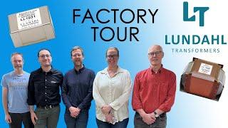 Lundahl Transformers Distribution & Factory Tour
