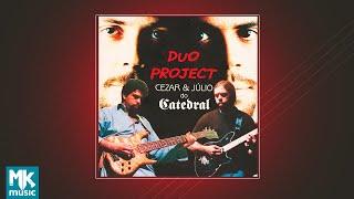  Cezar e Júlio do Catedral - Duo Project (CD COMPLETO)