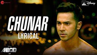 Chunar - Lyrical | ABCD 2 | Varun Dhawan, Shraddha Kapoor | Arijit Singh | Sachin-Jigar | Mayur Puri