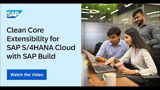 Clean Core Extensibility for SAP S/4HANA Cloud with SAP Build