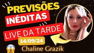 LIVE COMPLETA PREVISÕES CHALINE GRAZIK 14/09/24 #vidente #previsão #chay #videntechaline