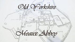 Old Yorkshire: Meaux Abbey