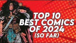 Top 10 Best Comics of 2024 (So Far) | Kaya, Wonder Woman: Dead Earth, Criminal, DC Comics, Image