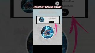 JASWANT GAMER ROAST  || BAHU FF ROASTER || #freefire #shorts #roast