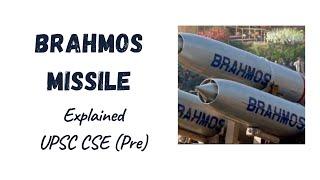 Brahmos Missile | Explained for UPSC CSE | Excerpts from News Analysis | By Shubhashish