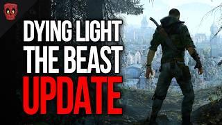 The Absolutely INSANE Dying Light: The Beast Update... | AND Dying Light 3