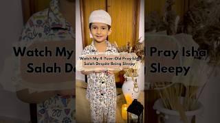 4-Year-Old Prays Isha Salah Despite Being Sleepy | Heartwarming Islamic Parenting Moment