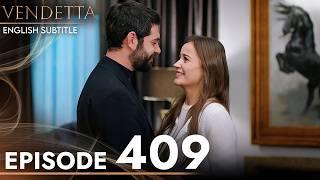 Vendetta Episode 409 English Subtitled | Kan Cicekleri