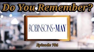 Do You Remember Robinsons-May Department Store?