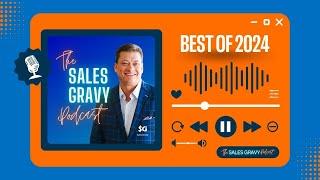 Best of 2024 Sales Gravy Podcast