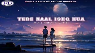 The Heartfelt Journey of Tere Naal Ishq Hua (Lyrics Video) By Gajanan Ade