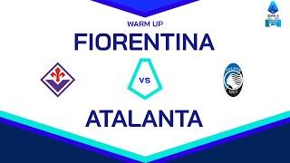  LIVE | Warm up | FIORENTINA-ATALANTA | Serie A Enilive 2024/25