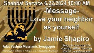 6/22/2024 10AM Shabbat service streamed live from Adat Yeshua Messianic Synagogue ABQ, NM