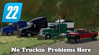 FS22 Mod Spotlight - No Truckin' Problems Here!